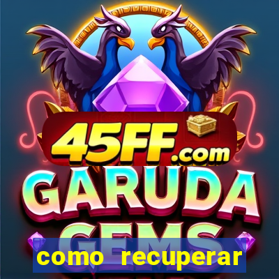 como recuperar senha do fortune tiger